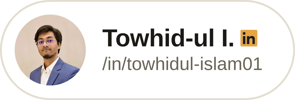 Towhid-ul I. — LinkedIn /in/towhidul-islam01